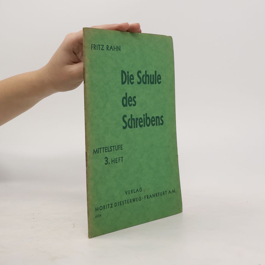 Fritz Rahn Die Schule des Schreibens