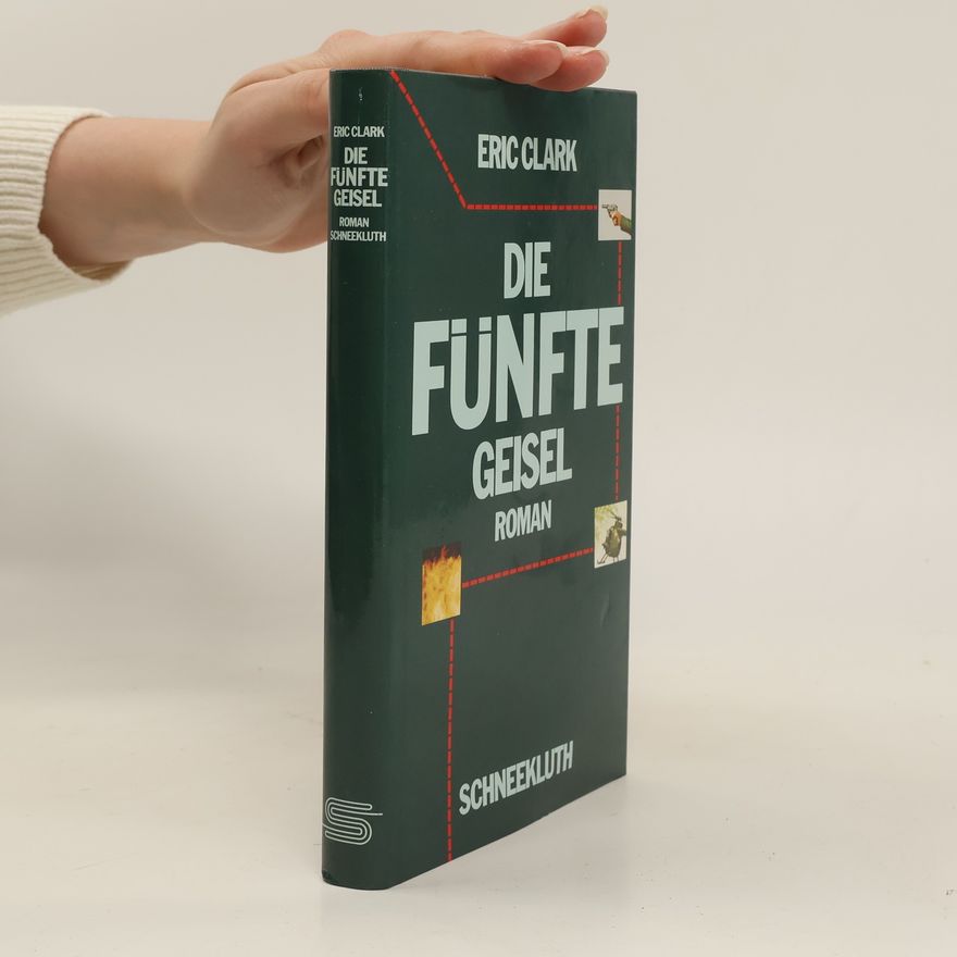 Eric Clark Die fünfte Geisel