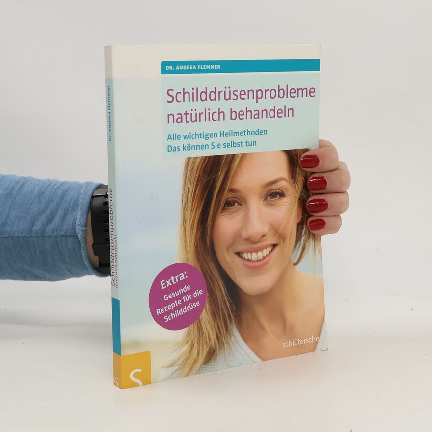 Andrea Flemmer Schilddrüsenprobleme natürlich behandeln