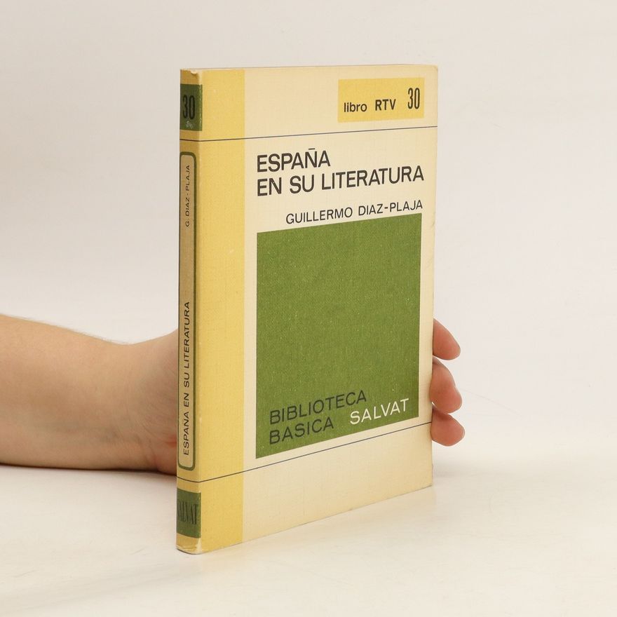 Guillermo Díaz-Plaja España en su Literatura