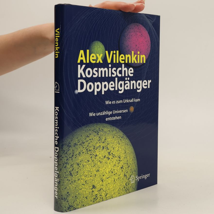 Alex Vilenkin Kosmische Doppelgänger