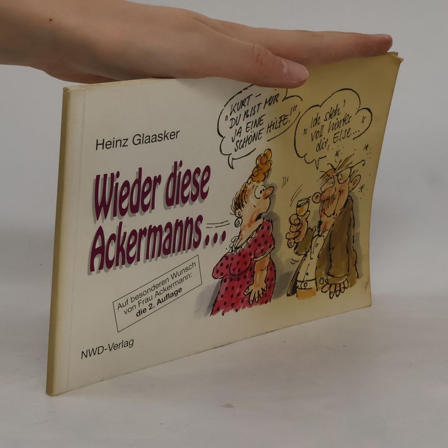Heinz Glaasker Wieder diese Ackermanns