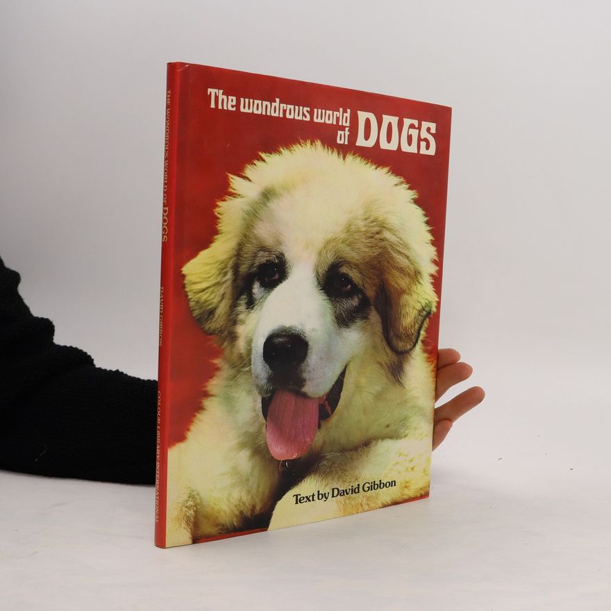 David Gibbon The Wondrous World of Dogs