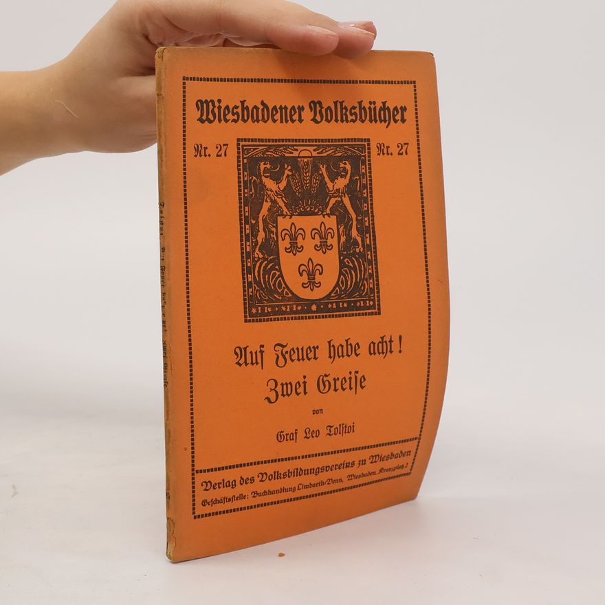 Autorenkollektiv Wiesbadener Volksbücher 27. Auf Feuer habe acht! Zwei Greise