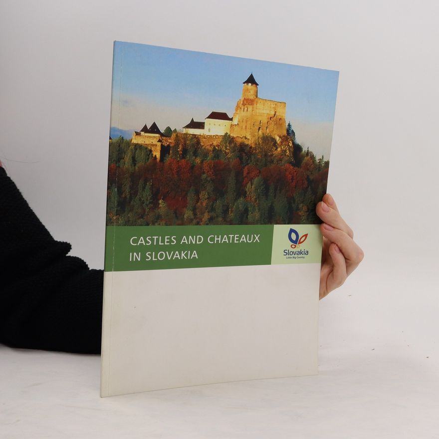 Kolektiv autorů Castles and Chateaux in Slovakia