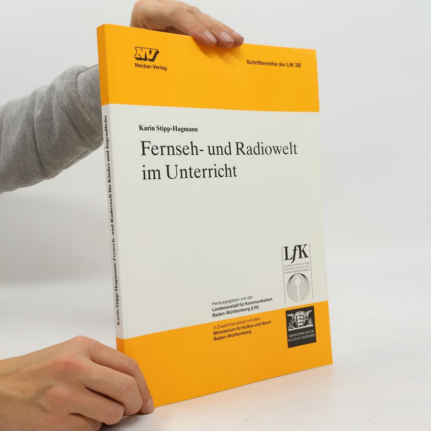Stipp-Hagmann Karin Fernseh- und Radiowelt im Unterricht
