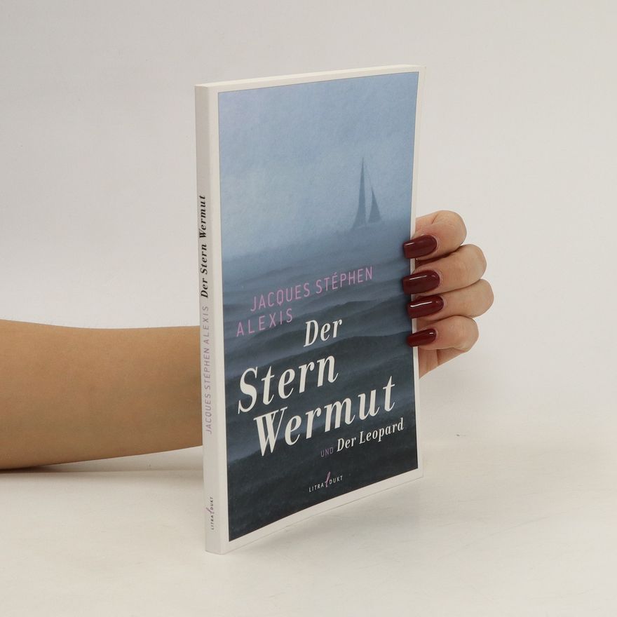 Jacques Stephen Alexis Der Stern Wermut