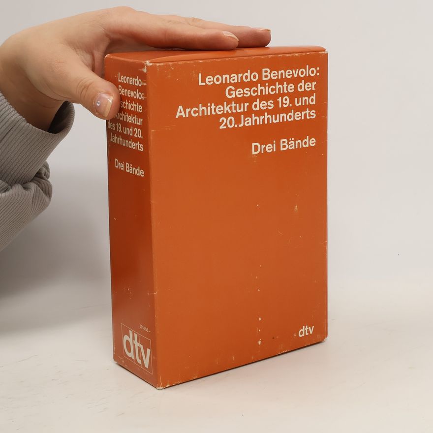 Leonardo Benevolo Geschichte der Architektur des 19. und 20. Jahrhunderts 1-3