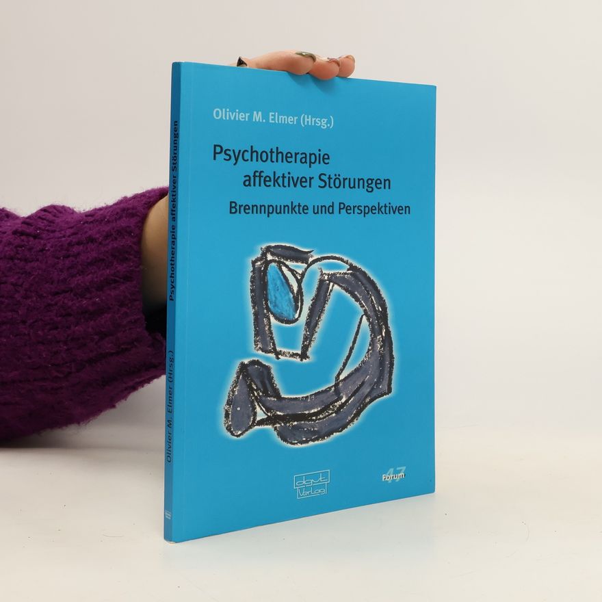 Olivier M. Elmer Psychotherapie affektiver Störungen