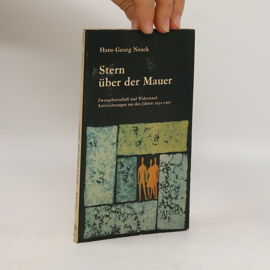 Hans-Georg Noack Stern über der Mauer
