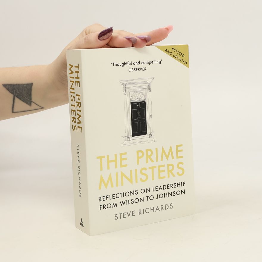 Steve Richards The Prime Ministers