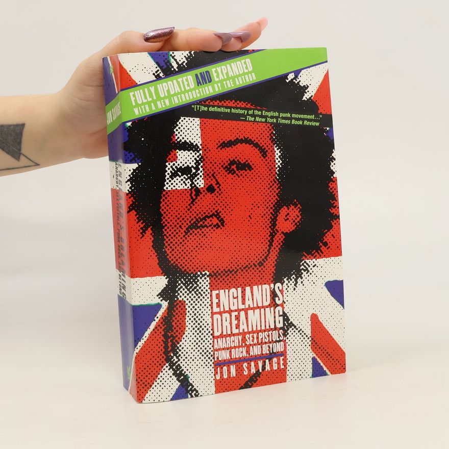 Jon Savage England's Dreaming, Revised Edition