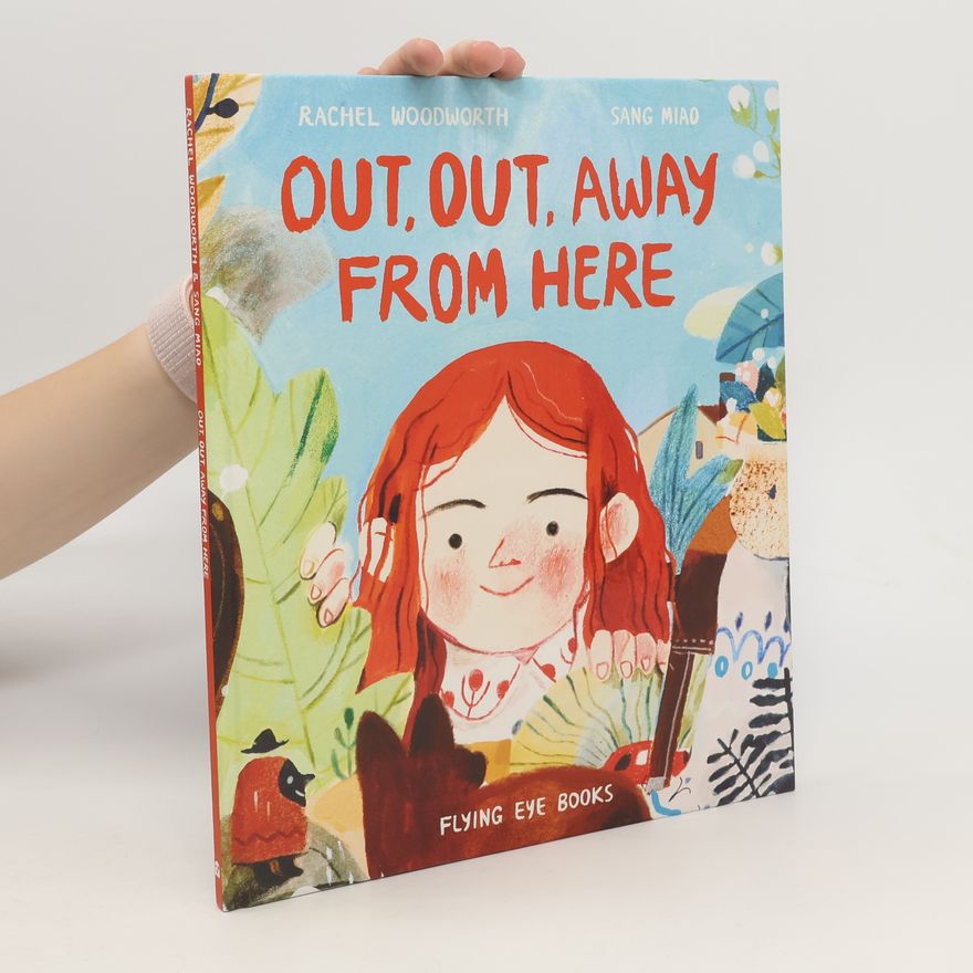 Rachel Woodworth Out, Out, Away From Here