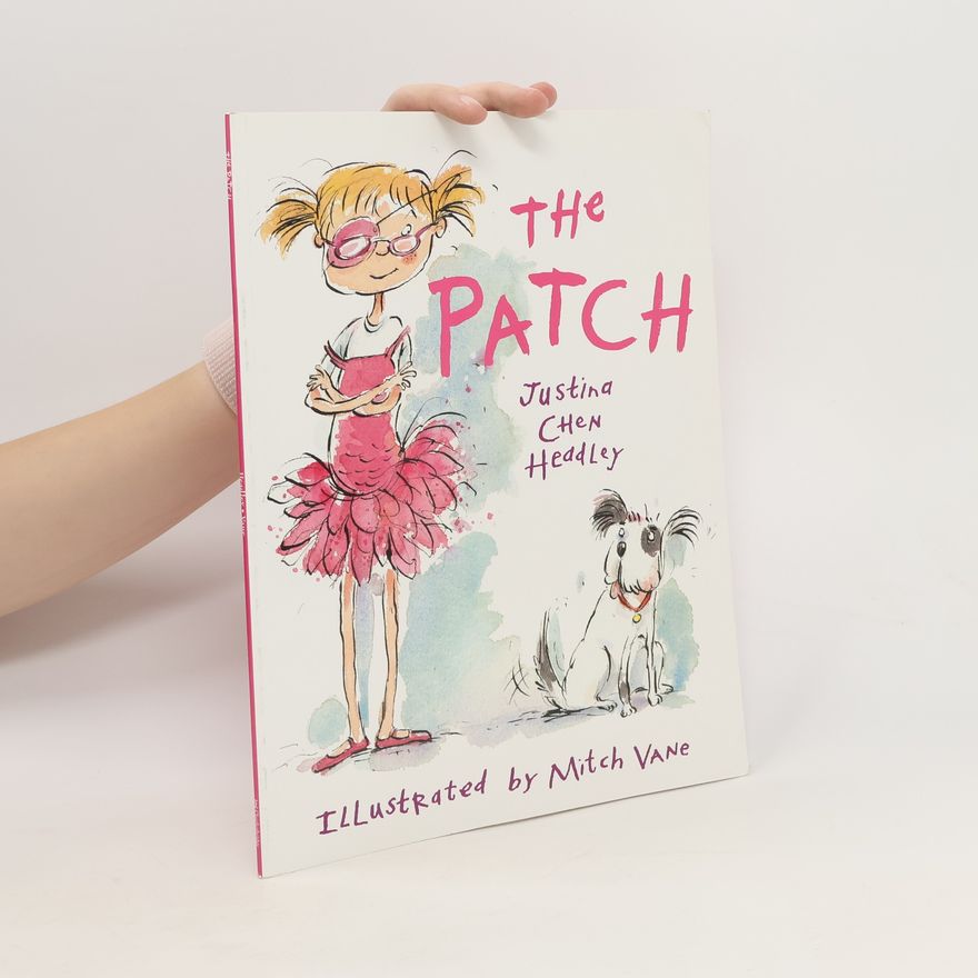 Justina Chen Headley The Patch