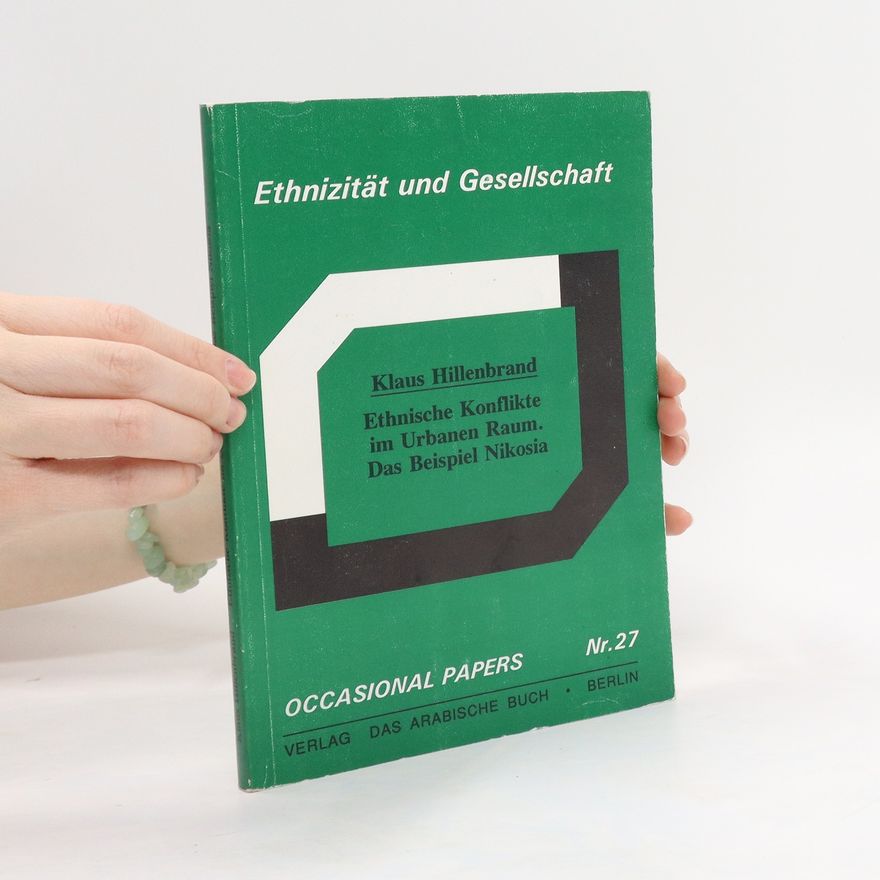 Klaus Hillenbrand Ethnische Konflikte im urbanen Raum