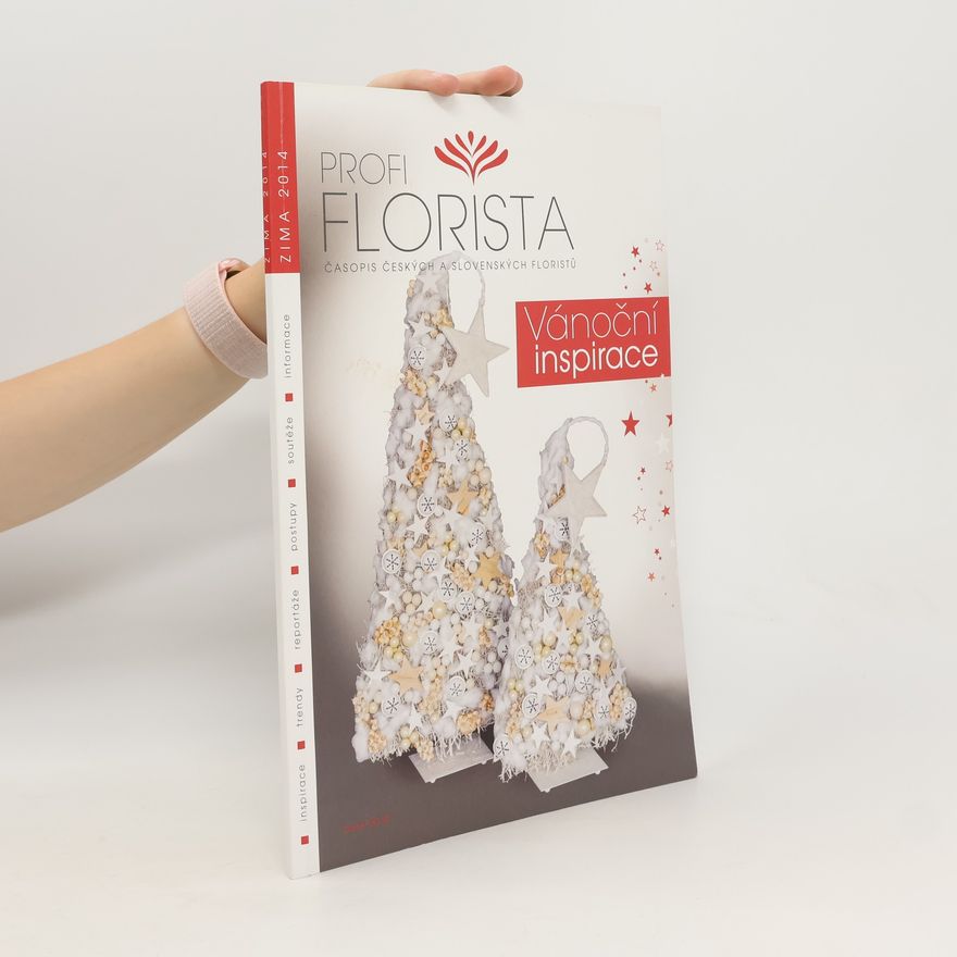 Kolektiv autorů Profi Florista, Vánoční inspirace, zima 2014
