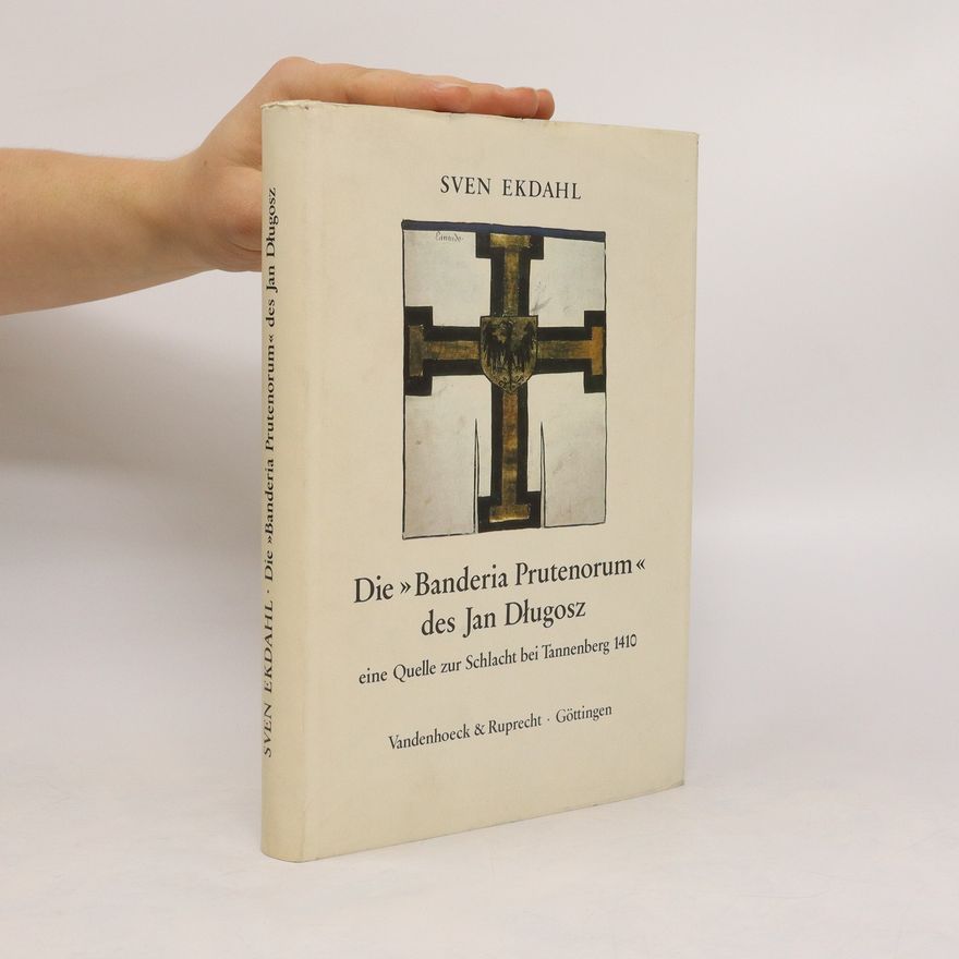 Sven Ekdahl Die "Banderia Prutenorum" des Jan Długosz