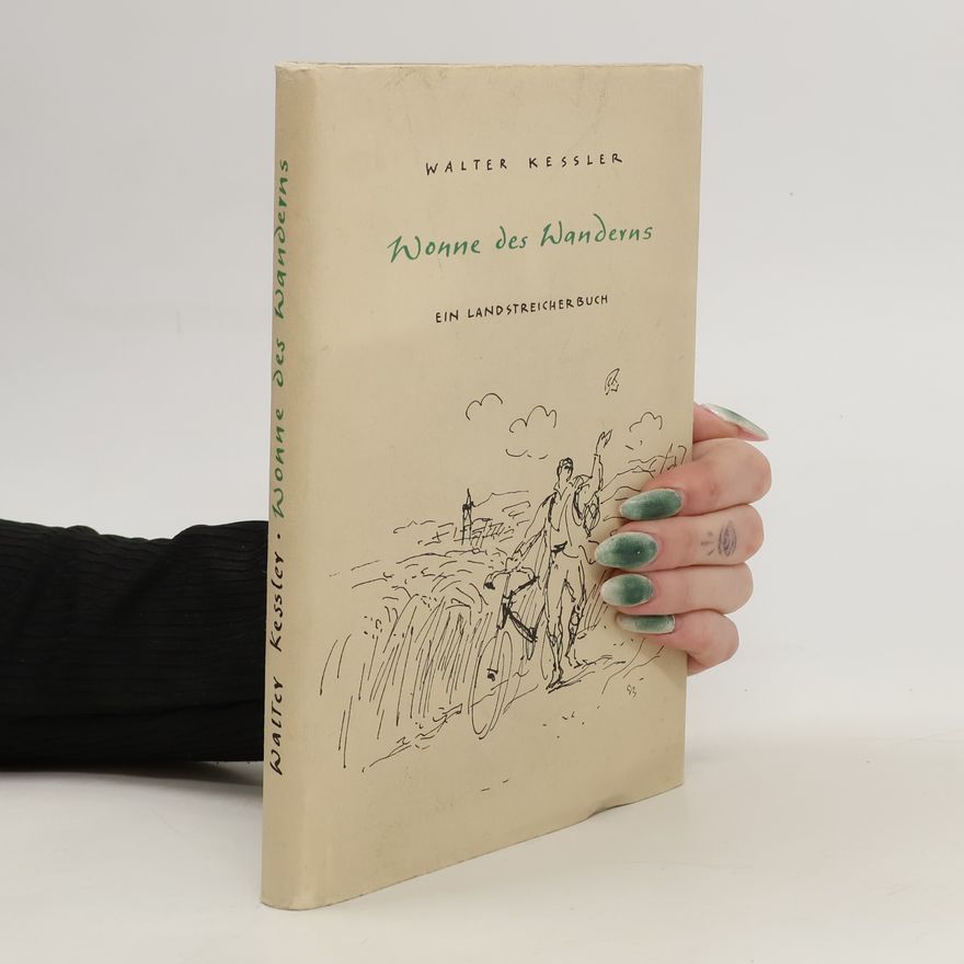 Walter Kessler Wonne des Wanderns