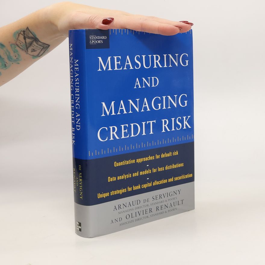 Arnaud de Servigny Measuring and Managing Credit Risk
