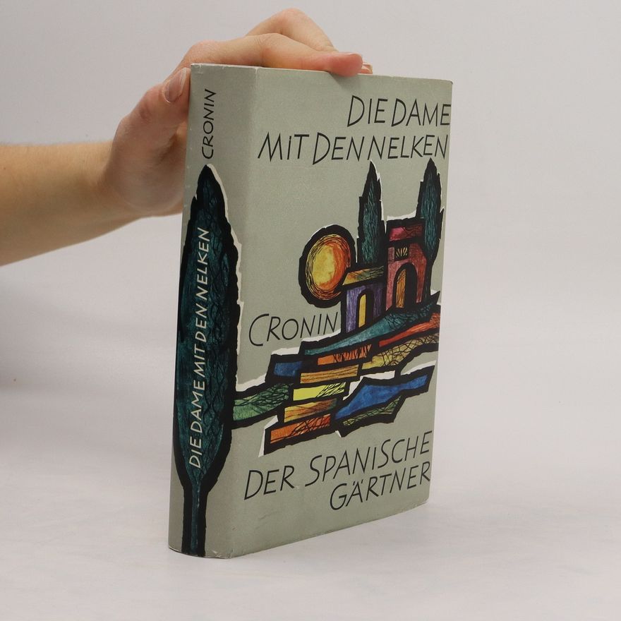 A. J. Cronin Die Dame mit den Nelken, Der spanische Gartner