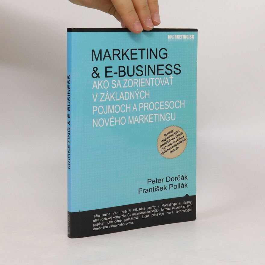 František Pollák Ako sa zorientovať v základných pojmoch a procesoch nového marketingu