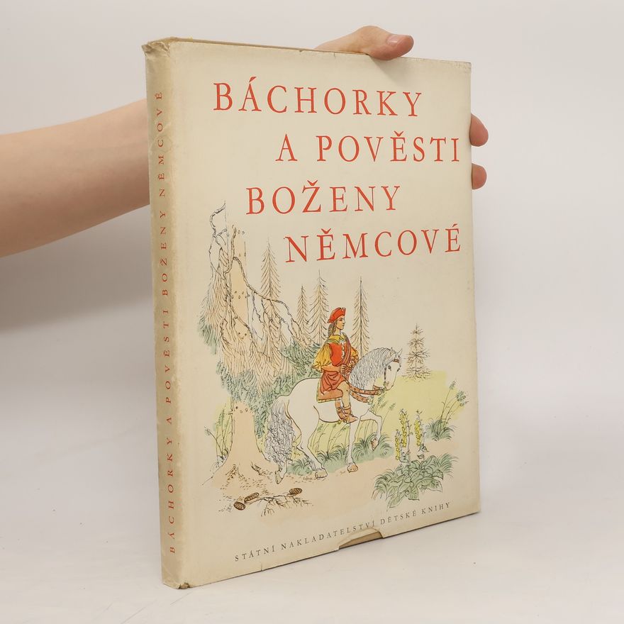 Božena Němcová Báchorky a pověsti Boženy Němcové