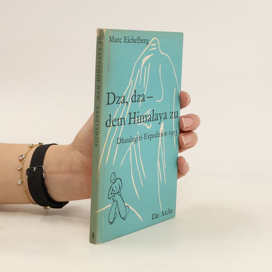 Marc Eichelberg Dza, dza - dem Himalaya zu