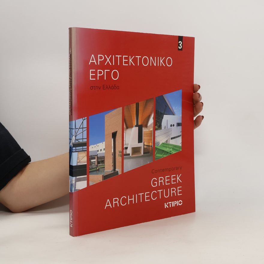 Kolektív autorov Αρχιτεκτονικό έργο στην Ελλάδα 3 (Architektonikó érgo stin Elláda 3). Contemporary Greek Architecture