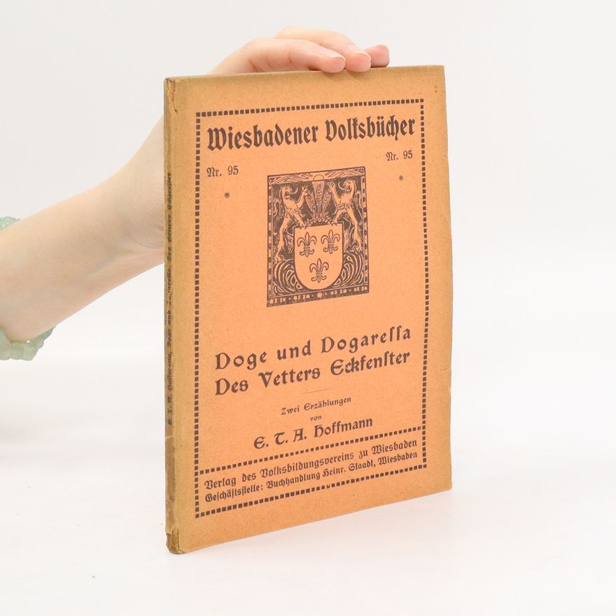 E. T. A. Hoffmann Doge und Dogaressa. Des Vetters Eckfenster. Wiesbadener Volksbücher. Nr. 95.