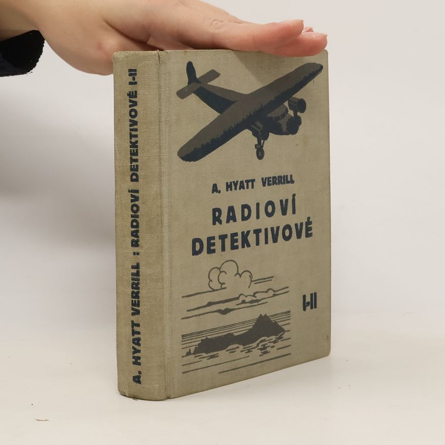 Alpheus Hyatt Verrill Radioví detektivové I-II