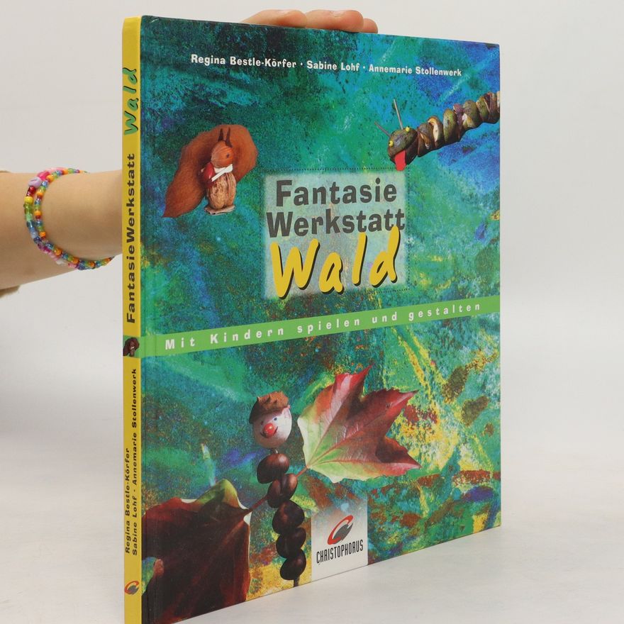 Regina Bestle-Körfer Fantasie-Werkstatt Wald