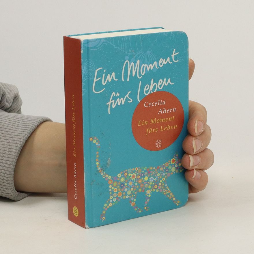 Cecelia Ahern Ein Moment fürs Leben