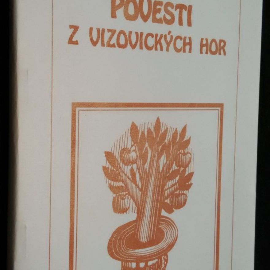 Eva Elias Pověsti z vizovických hor : ze sbírek Františka Müllera