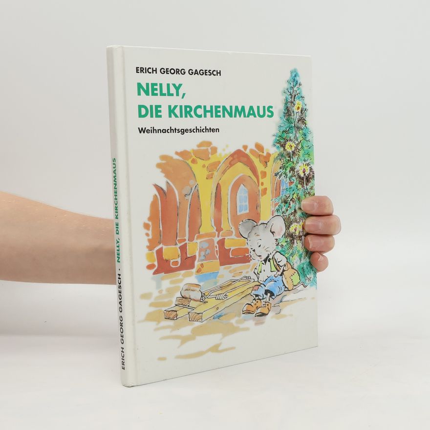 Erich Georg Gagesch Nelly, die Kirchenmaus