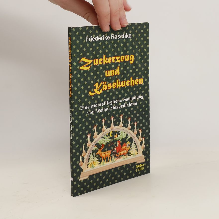 Friederike Raschke Zuckerzeug und Käsekuchen