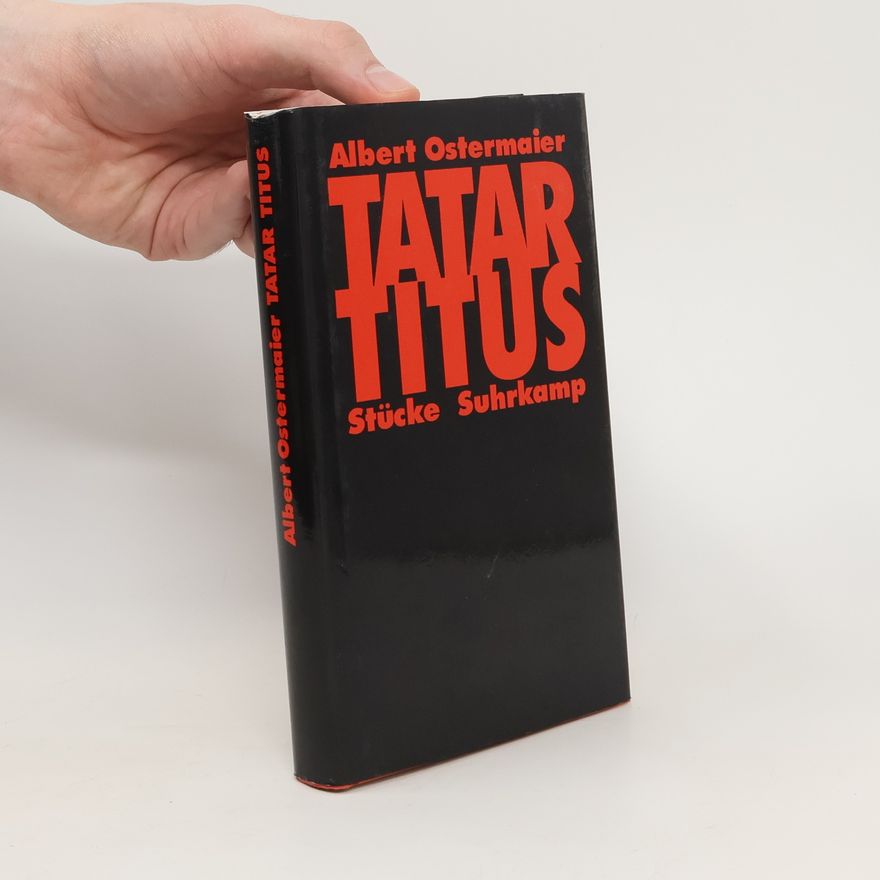 Albert Ostermaier Tatar Titus