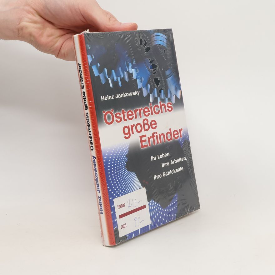 Heinz Jankowsky Österreichs große Erfinder