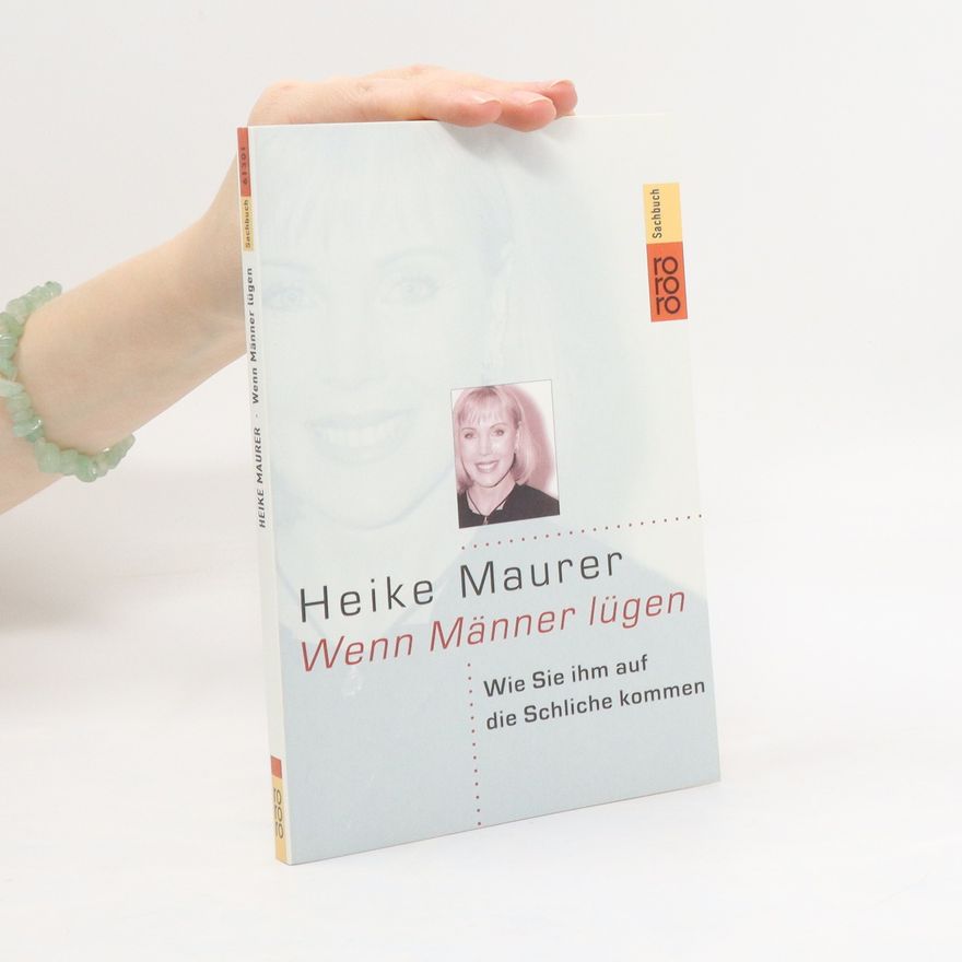 Heike Maurer Wenn Männer lügen