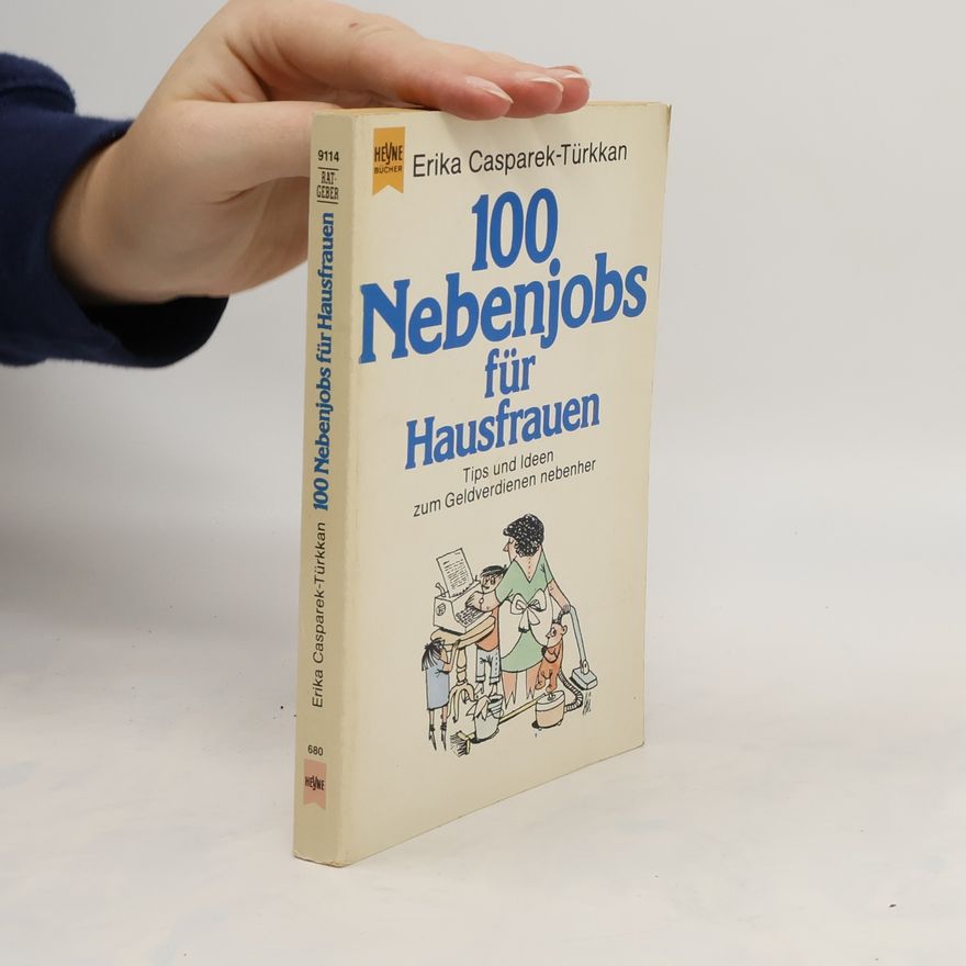 Erika Casparek 100 [Hundert] Nebenjobs für Hausfrauen