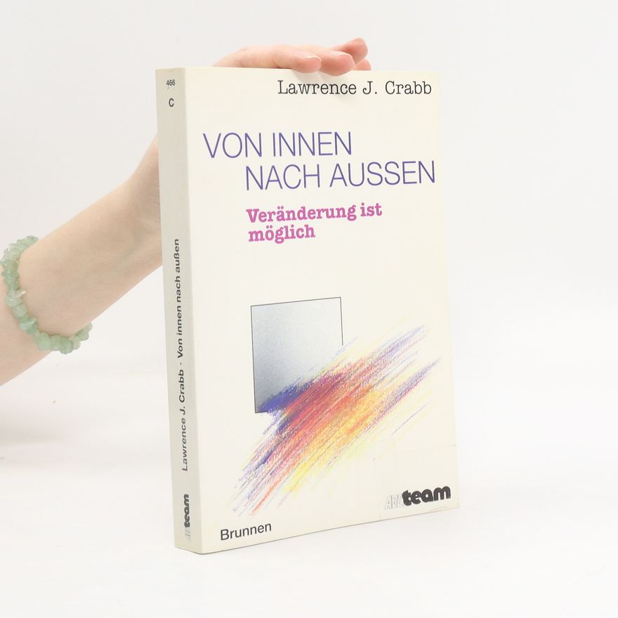 Larry Crabb Von innen nach außen
