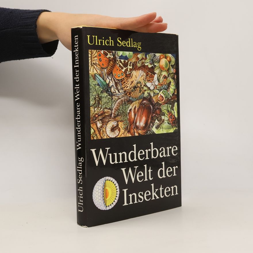 Ulrich Sedlag Wunderbare Welt der Insekten