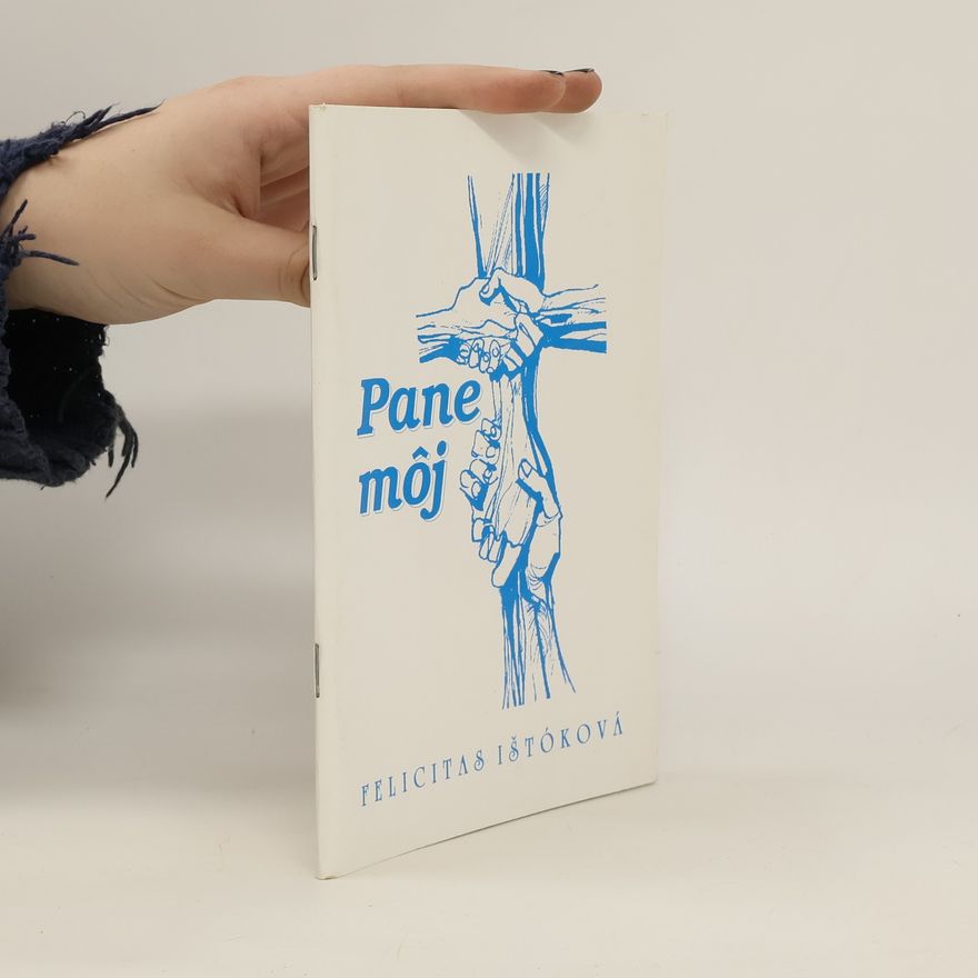 Felicitas Ištoková Pane moj. Úvahy