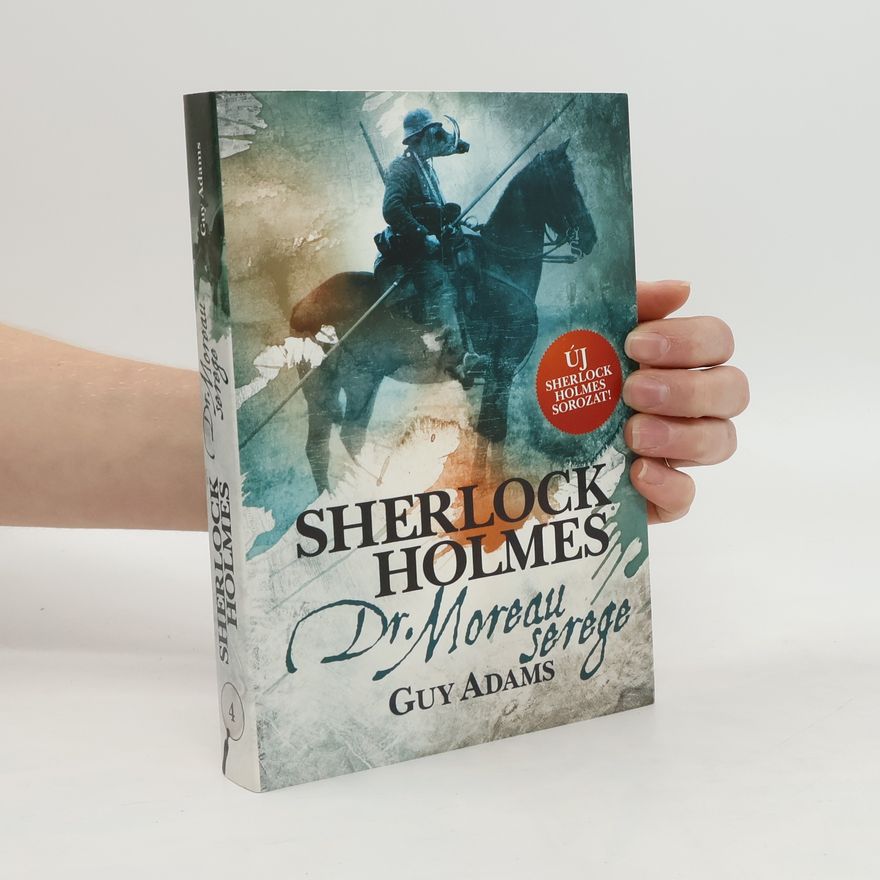 Guy Adams Sherlock Holmes. Dr. Moreau serege