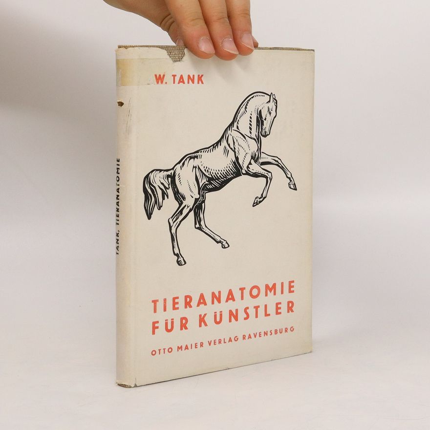 W. Tank Tieranatomie für Künstler