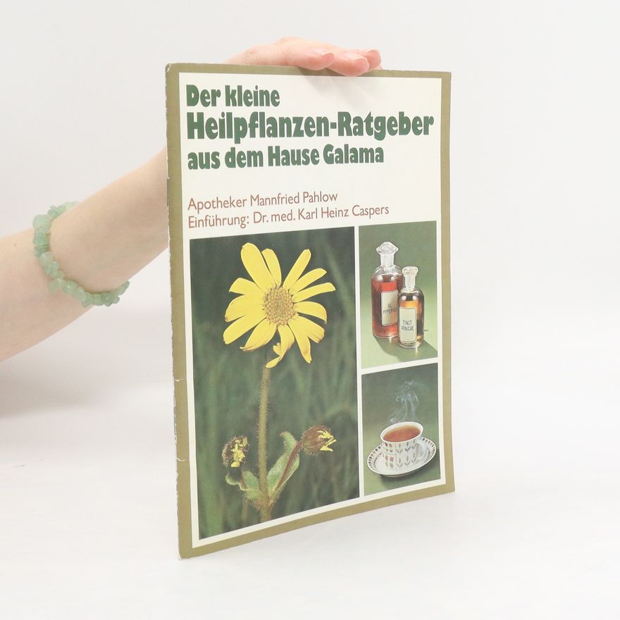 Autorenkollektiv Der kleine Heilpflanzen-Ratgeber aus dem Hause Galama