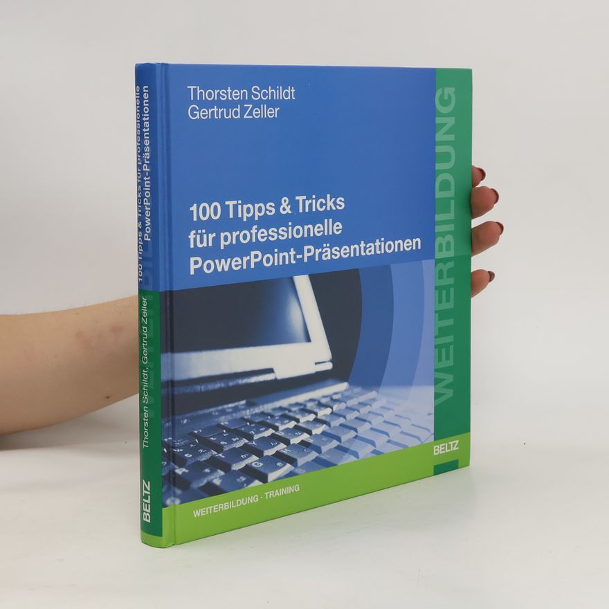 Thorsten Schildt 100 Tipps & Tricks für professionelle PowerPoint-Präsentationen