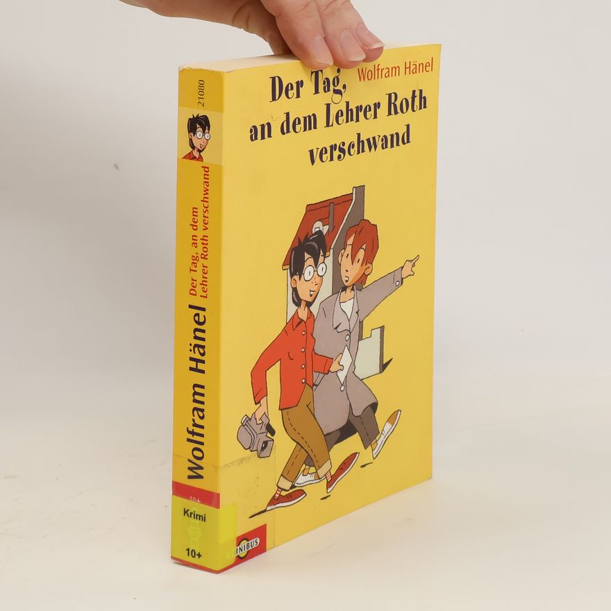 Wolfram Hänel Der Tag, an dem Lehrer Roth verschwand