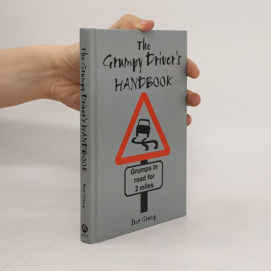 Ivor Grump The Grumpy Driver's Handbook