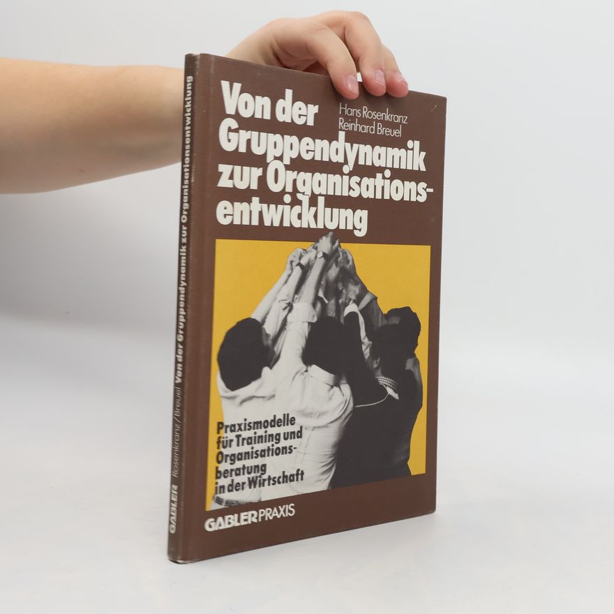 Hans Rosenkranz Von der Gruppendynamik zur Organisationsentwicklung