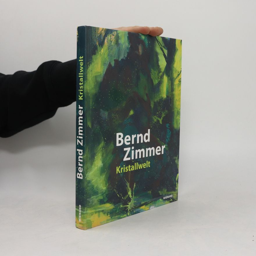 Bernd Zimmer Bernd Zimmer. Kristallwelt